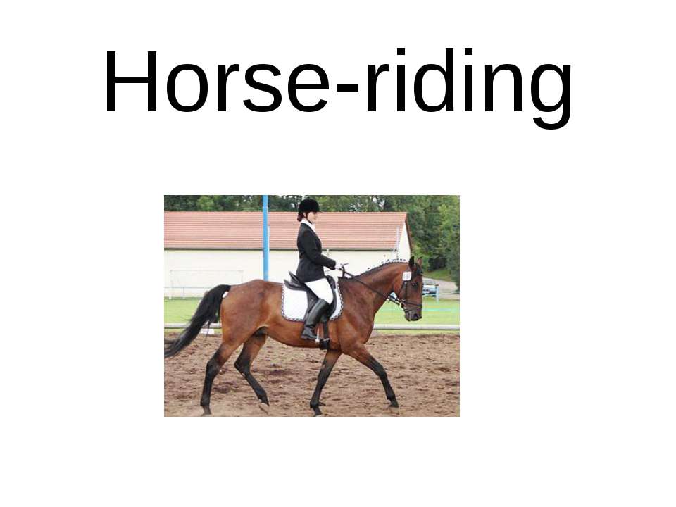 Horse - riding - Скачать презентации бесплатно ☑ Презентации по предметам на gdz-books.ru