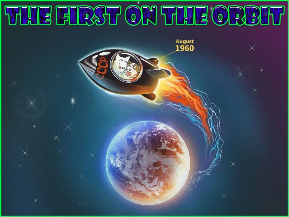 The first on the orbit - Скачать презентации бесплатно ☑ Презентации по предметам на gdz-books.ru