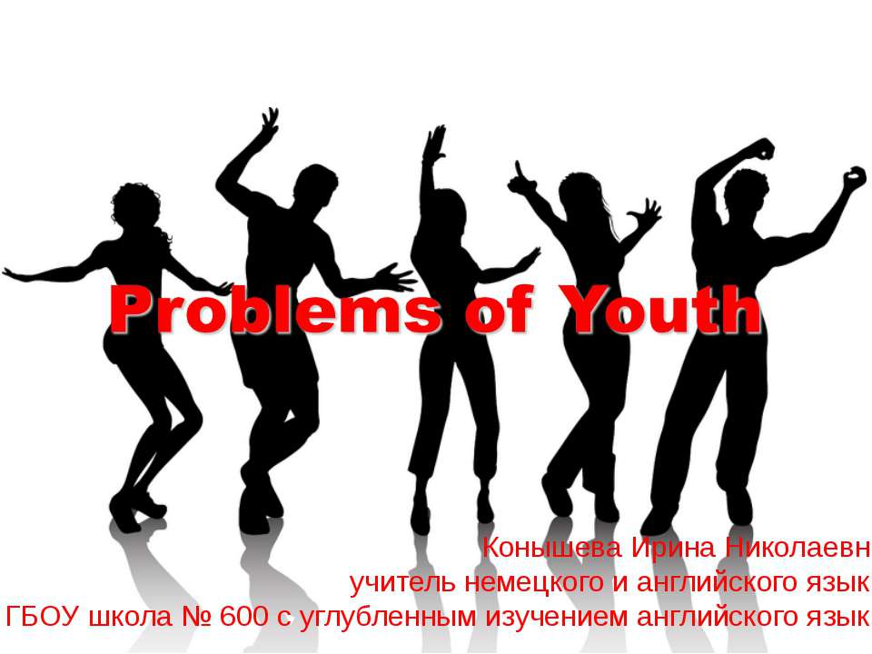 Problems of Youth  - Скачать презентации бесплатно | Читать или скачать учебники для школы онлайн бесплатно ☑ Школьные учебники school-textbook.com