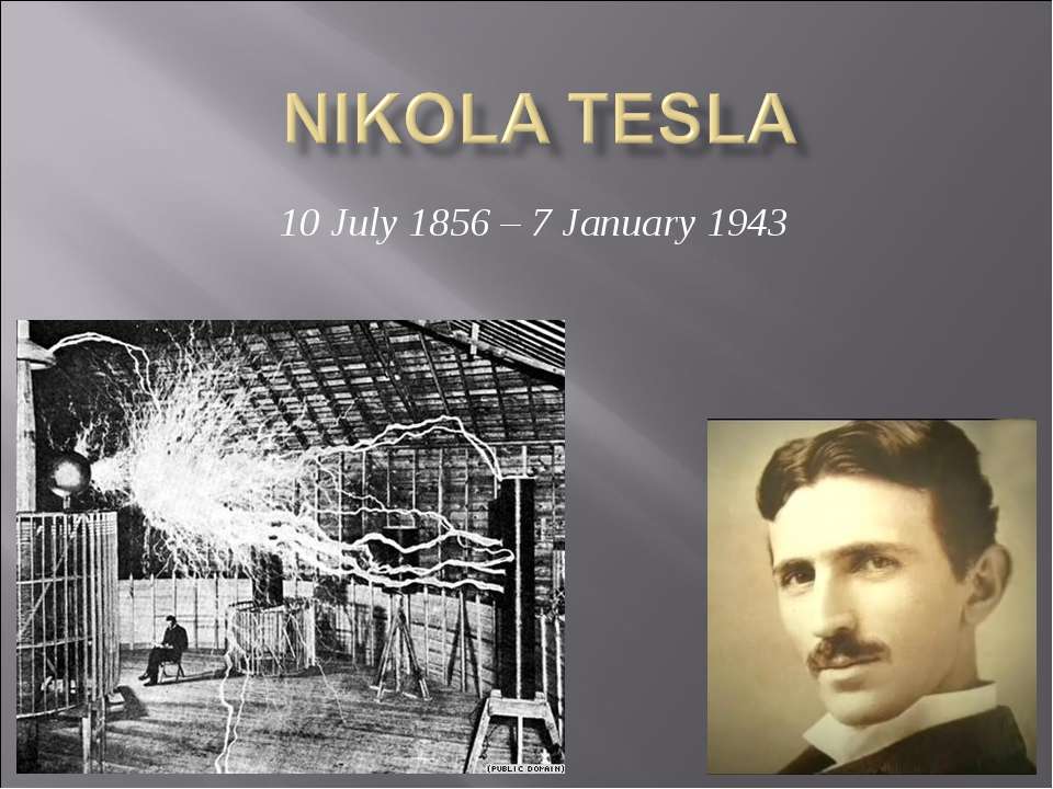 Nikola Tesla - Скачать презентации бесплатно ☑ Презентации по предметам на gdz-books.ru