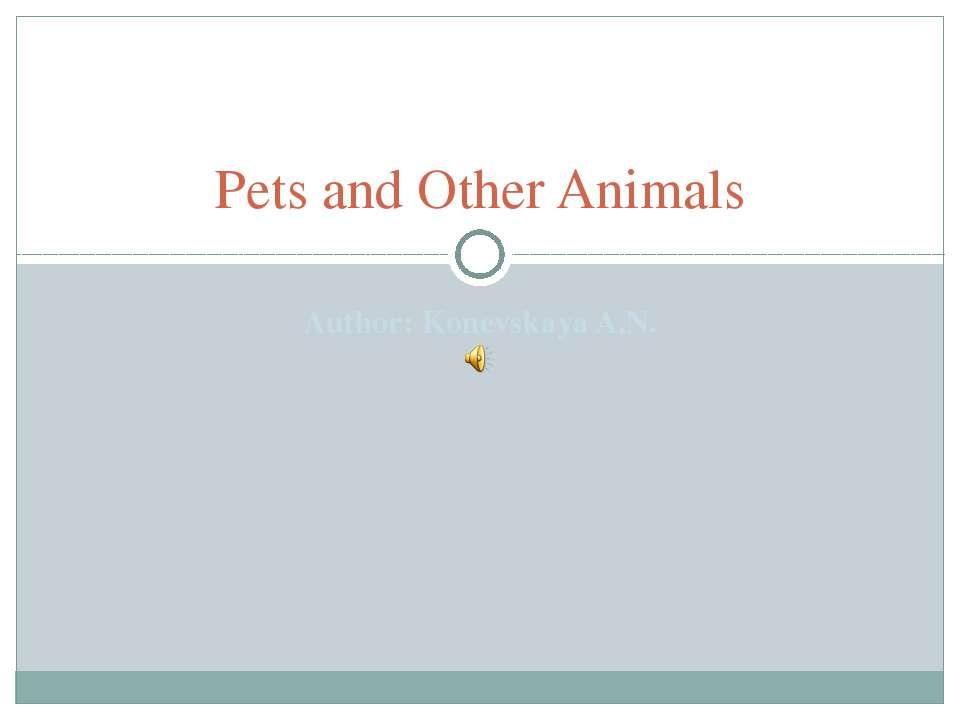 Pets and Other Animals  - Скачать презентации бесплатно | Читать или скачать учебники для школы онлайн бесплатно ☑ Школьные учебники school-textbook.com