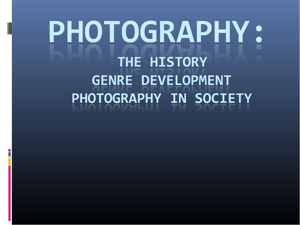 Photography in society - Скачать презентации бесплатно ☑ Презентации по предметам на gdz-books.ru