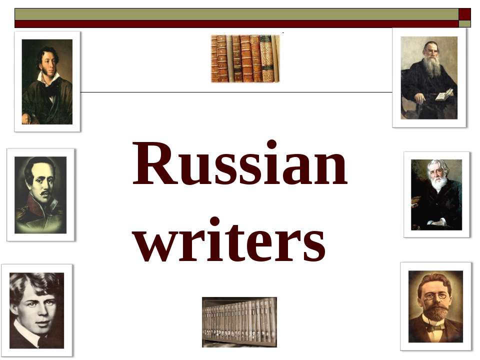 Russian writers  - Скачать презентации бесплатно | Читать или скачать учебники для школы онлайн бесплатно ☑ Школьные учебники school-textbook.com