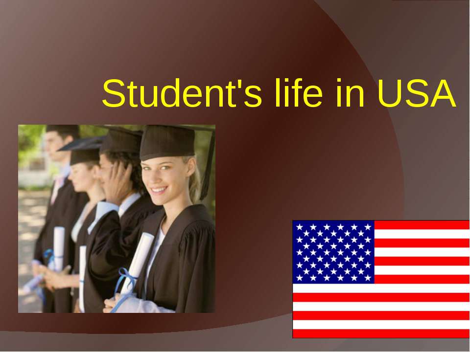 Student's life in USA - Скачать презентации бесплатно ☑ Презентации по предметам на gdz-books.ru
