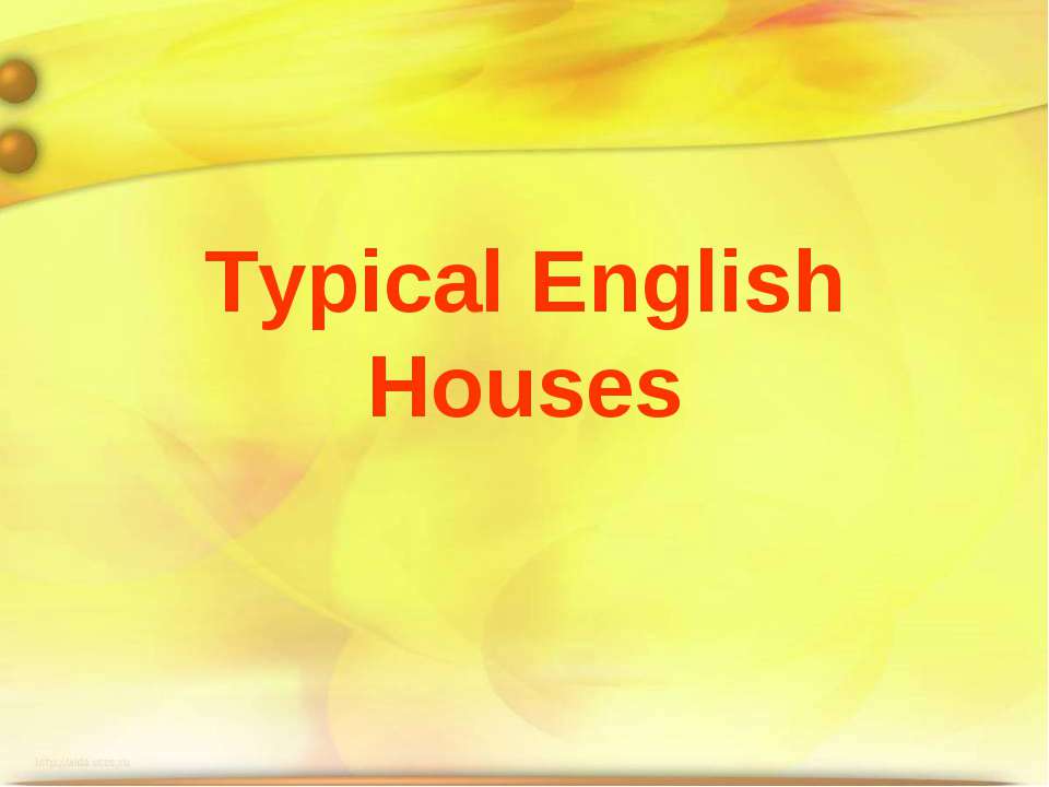 Typical English Houses - Скачать презентации бесплатно ☑ Презентации по предметам на gdz-books.ru