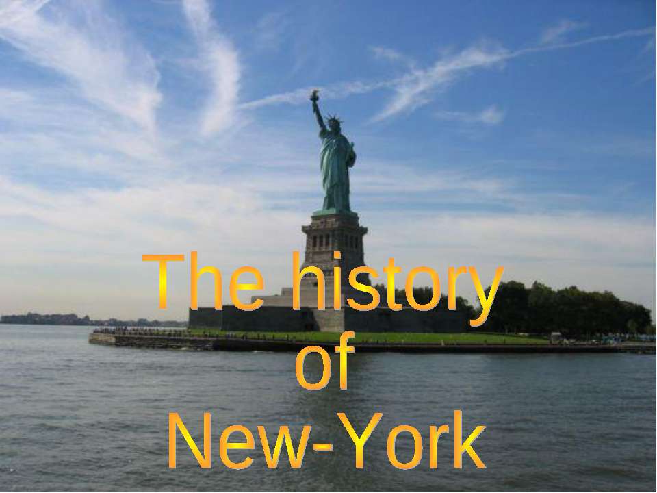 The history of New-York  - Скачать презентации бесплатно | Читать или скачать учебники для школы онлайн бесплатно ☑ Школьные учебники school-textbook.com