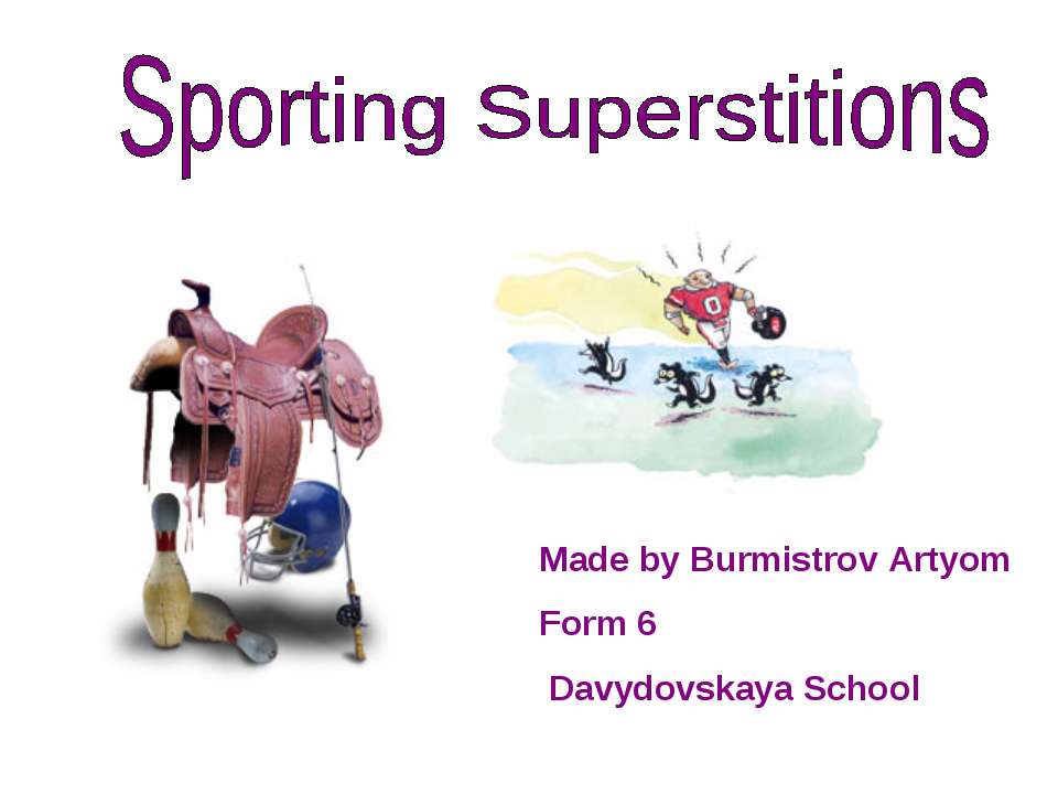 Sporting Superstitions - Скачать презентации бесплатно ☑ Презентации по предметам на gdz-books.ru