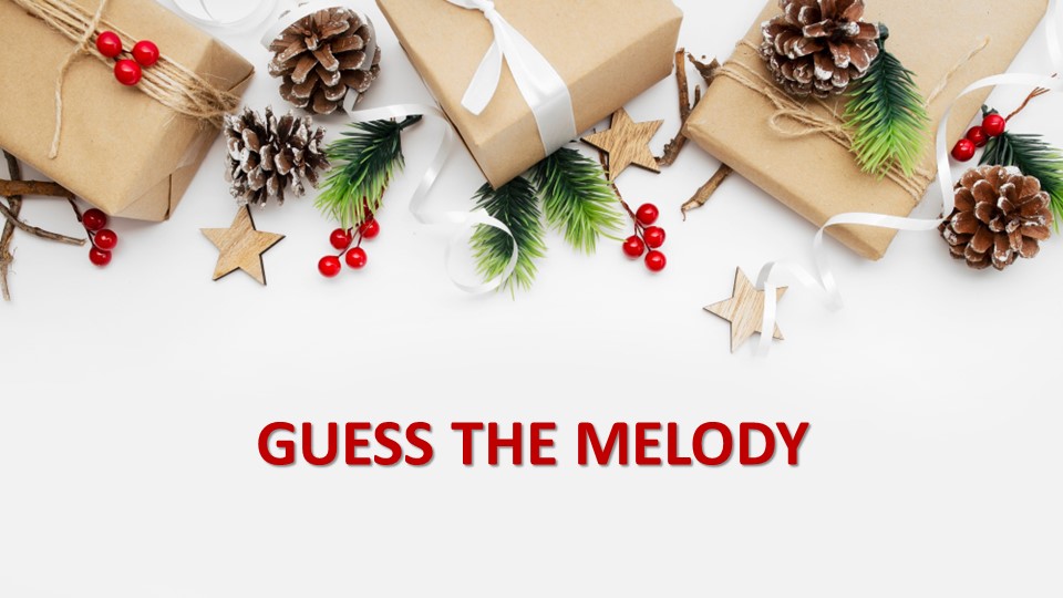 Guess the melody (New Year/ Christmas) - Скачать презентации бесплатно ☑ Презентации по предметам на gdz-books.ru