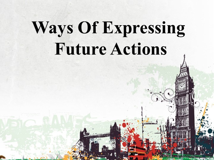 Презентация "Future actions " - Скачать презентации бесплатно | Читать или скачать учебники для школы онлайн бесплатно ☑ Школьные учебники school-textbook.com