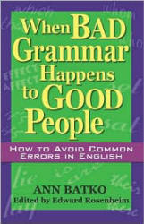 When Bad Grammar Happens to Good People - Ann Batko - Читать или скачать учебники для школы онлайн бесплатно | Школьные учебники ┃ Учебники для студентов на gdz-books.ru