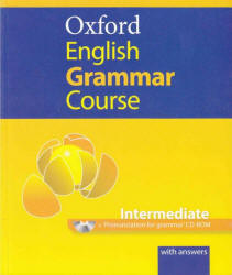 Oxford English Grammar Course. Intermediate - M.Swan, C.Walter. - Читать или скачать учебники для школы онлайн бесплатно | Школьные учебники ┃ Учебники для студентов на gdz-books.ru