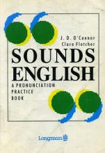 Sounds English. A Pronunciation Practice Course - J.D. O’Connor & Clare Fletcher  - Скачать презентации бесплатно | Читать или скачать учебники для школы онлайн бесплатно ☑ Школьные учебники school-textbook.com